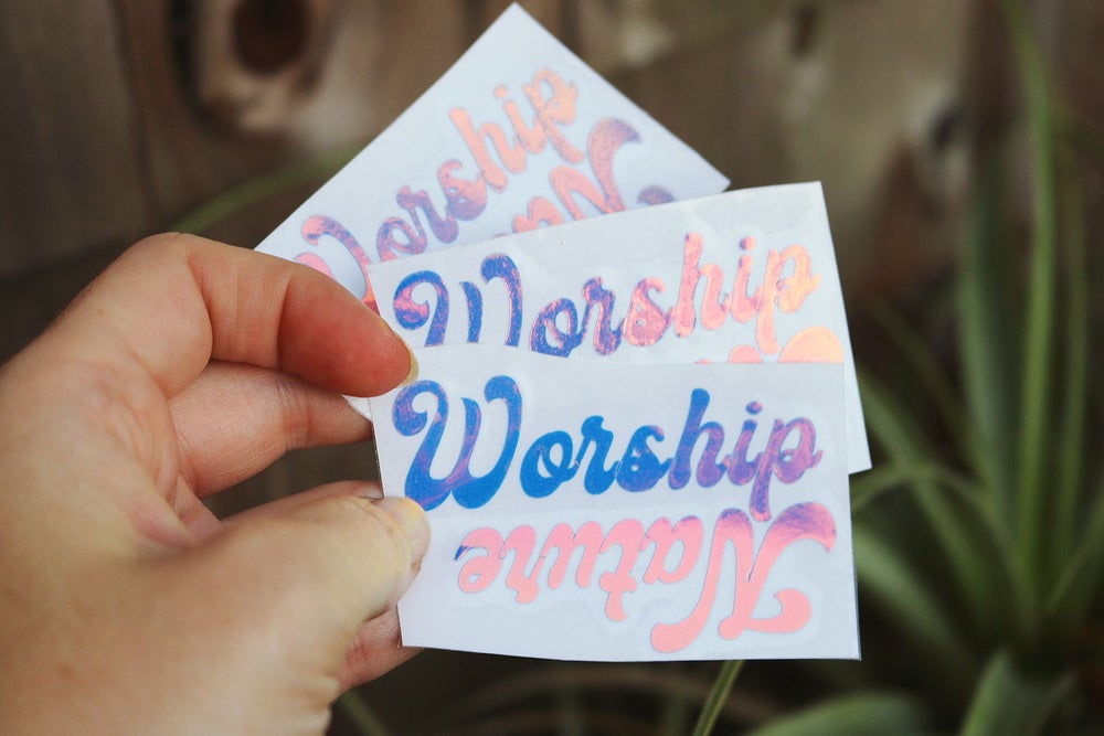 Vinyl Sticker- Worship Nature
